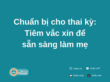 Chuẩn bị cho thai kỳ: Tiêm vắc xin để sẵn sàng làm mẹ