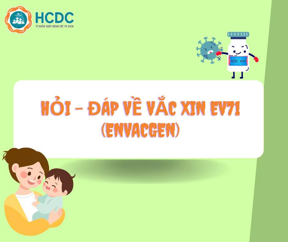 Hỏi - đáp về vắc xin EV71 (Envacgen)
