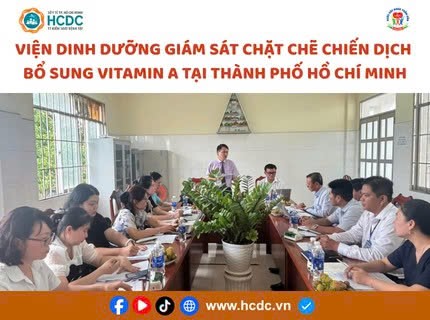 Viện dinh dưỡng giám sát chặt chẽ chiến dịch bổ sung Vitamin A tại Thành phố Hồ Chí Minh