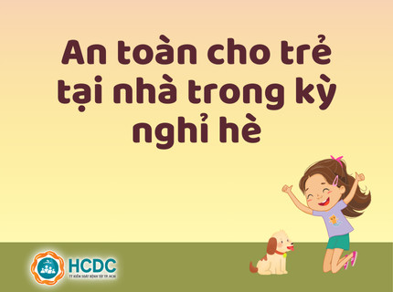 An toàn cho trẻ tại nhà trong kỳ nghỉ hè