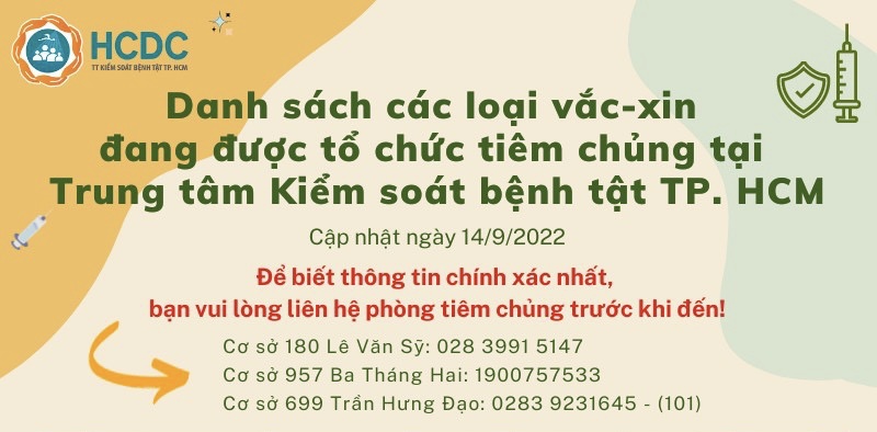 Danh sách các loại vắc-xin đang được tổ chức tiêm chủng tại Trung tâm Kiểm soát bệnh tật TP. Hồ Chí Minh (cập nhật 9 giờ ngày 14/9/2022)