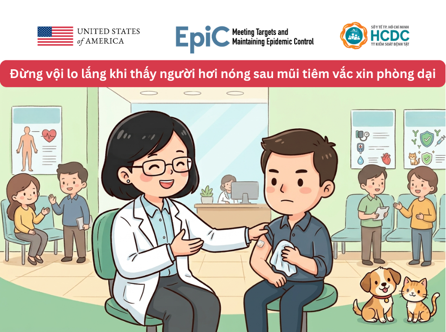 Đừng vội lo lắng khi thấy người hơi nóng sau mũi tiêm vắc xin phòng dại