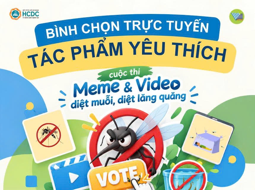 Mở cổng bình chọn trực tuyến “Tác phẩm yêu thích” cuộc thi “Meme & Video diệt muỗi, diệt lăng quăng”