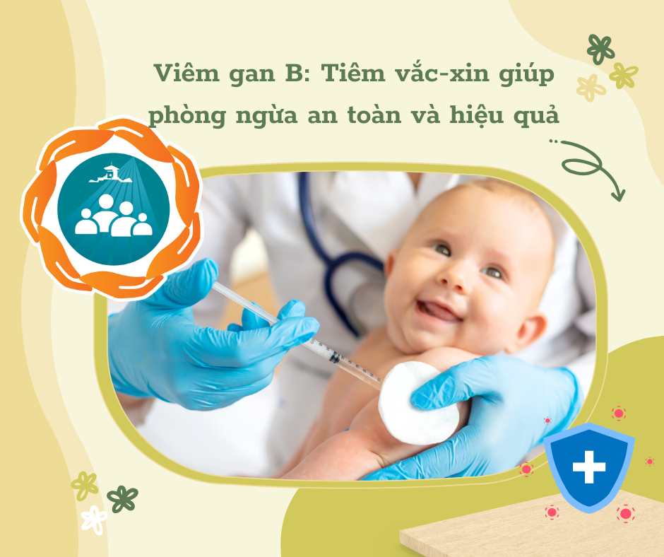 Viêm gan B: Tiêm vắc-xin giúp phòng ngừa an toàn và hiệu quả