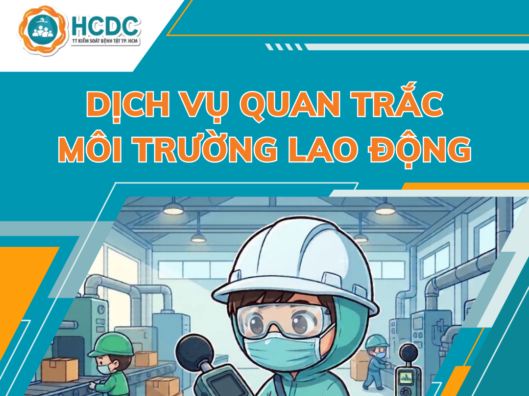 Dịch vụ quan trắc môi trường lao động tại HCDC: Đúng quy định - Chính xác - Tin cậy