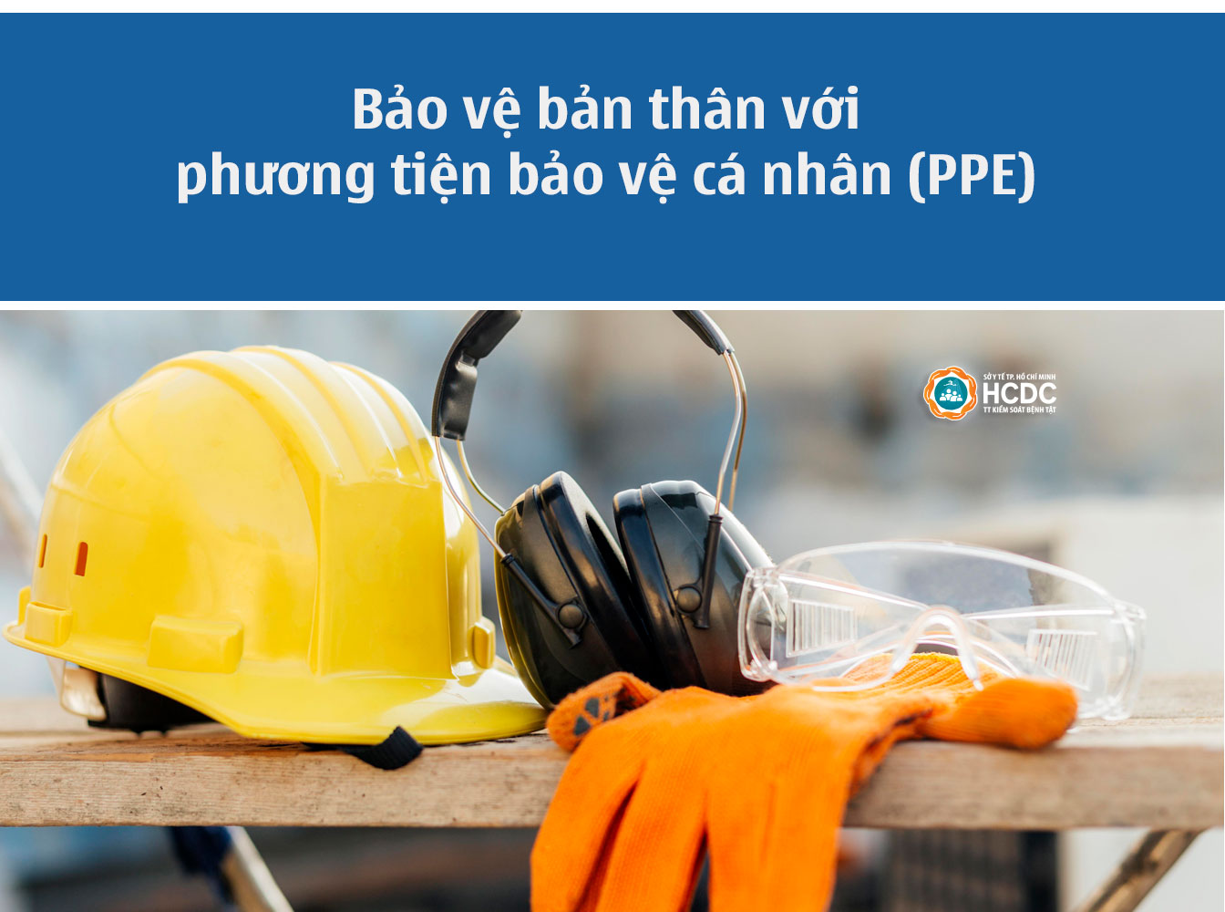 Bảo vệ bản thân với phương tiện bảo vệ cá nhân (PPE)