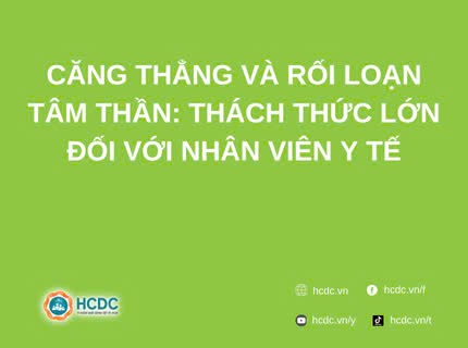 Căng thẳng và rối loạn tâm thần: Thách thức lớn đối với nhân viên y tế