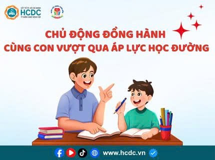 Chủ động đồng hành cùng con vượt qua áp lực học đường