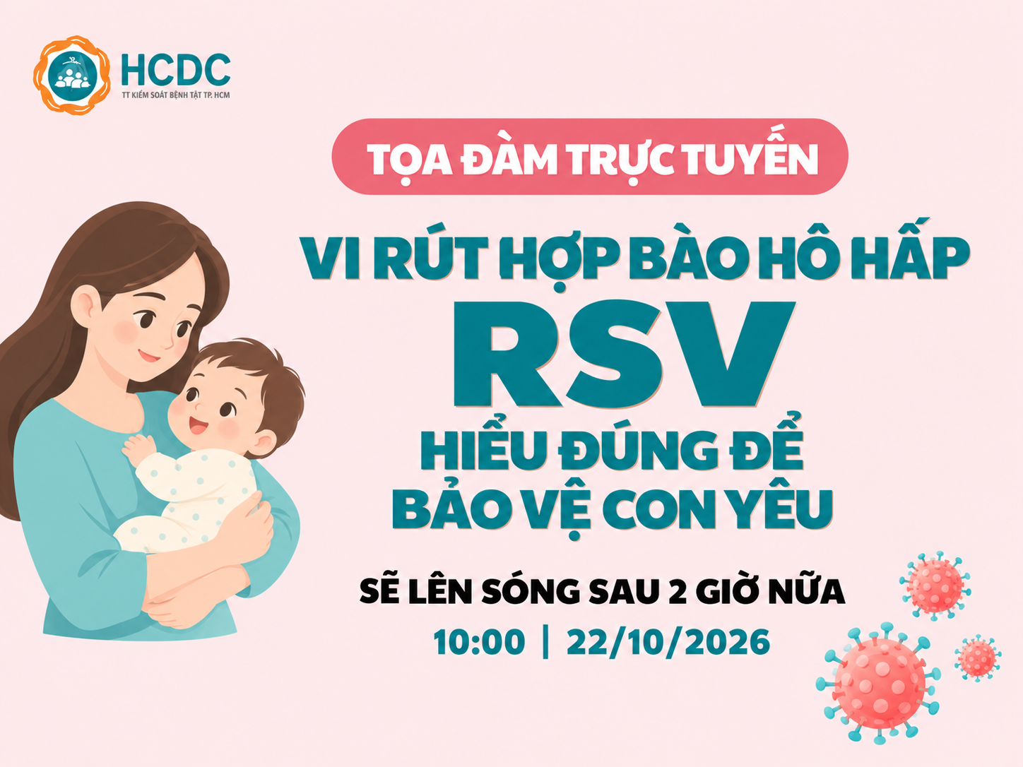 Còn 2 giờ nữa: Cùng HCDC hiểu đúng về vi rút hợp bào hô hấp RSV
