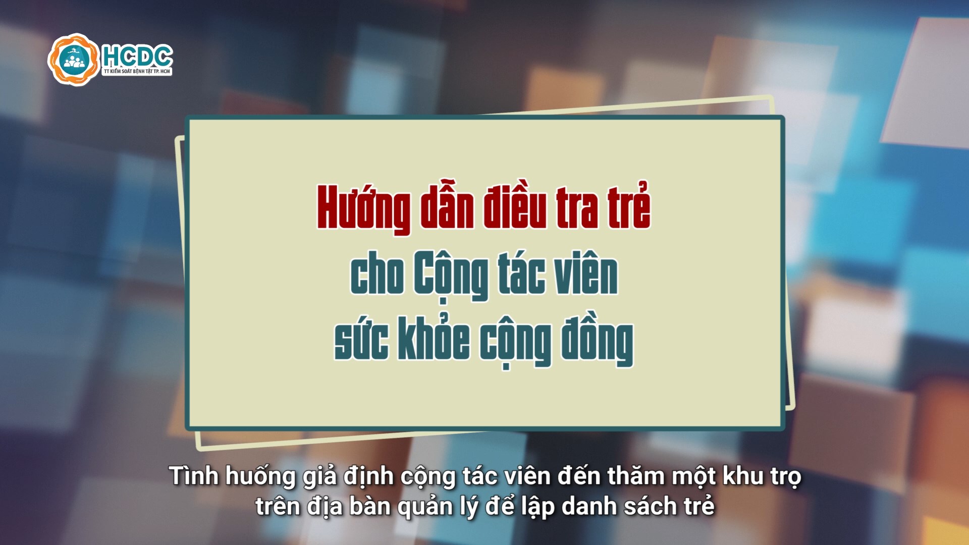 Hướng dẫn điều tra trẻ cho Cộng tác viên sức khỏe cộng đồng
