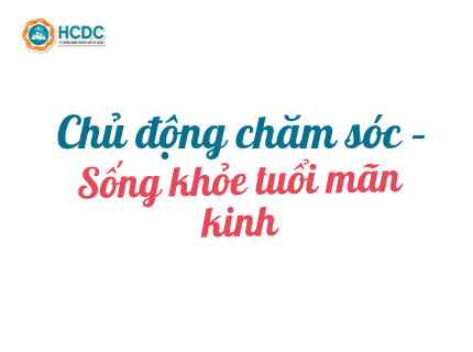 Infographic: Chủ động chăm sóc - Sống khỏe tuổi mãn kinh