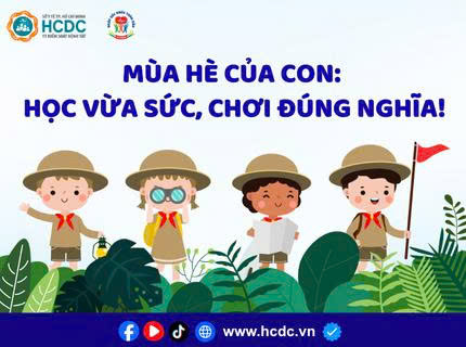 Mùa hè của con: Học vừa sức, chơi đúng nghĩa!